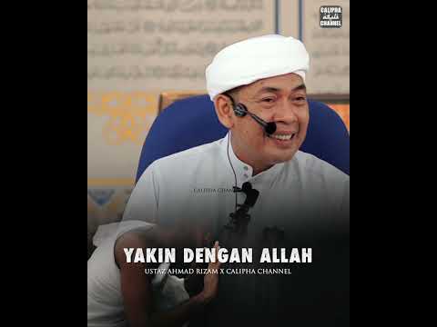 USTAZ AHMAD RIZAM - BETUL KE KITA YAKIN DENGAN ALLAH