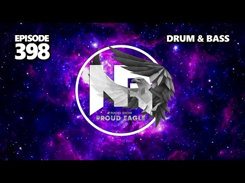 Nelver - Proud Eagle Radio Show #398 [Pirate Station Radio] (12-01-2022) Drum & Bass