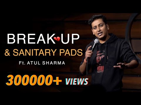 Atul sharma Break up and Sanitary napkins