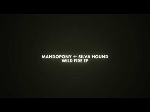 MANDOPONY + SILVA HOUND - WILD FIRE EP