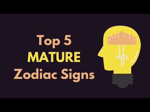 Top 5 MATURE Zodiac Signs