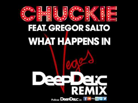 Chuckie ft. Gregor Salto - What Happens In Vegas - (DeepDelic Remix)