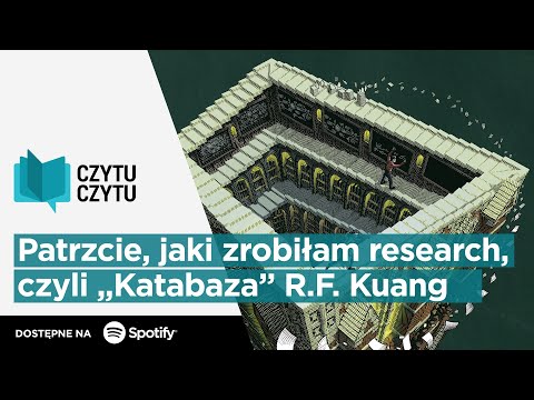 Czytu Czytu #122 – Patrzcie, jaki zrobiłam research, czyli „Katabaza” R.F. Kuang