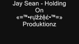 Jay Sean - Holding On