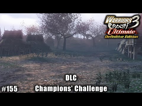 Warriors Orochi 3 Ultimate: Story Gameplay Part #155 - DLC: Champions' Challenge