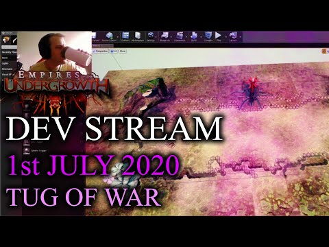 Empires of the Undergrowth Dev Stream 1st July 2020 - A Cheeky Tug