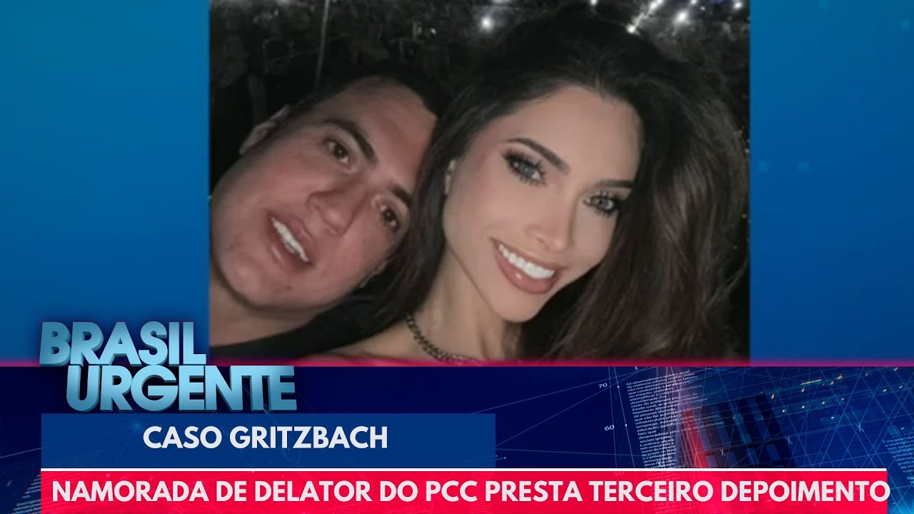 Namorada de delator do PCC presta terceiro depoimento | Brasil Urgente