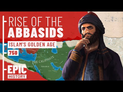 Rise of the Abbasids: Islam's Mightiest Dynasty