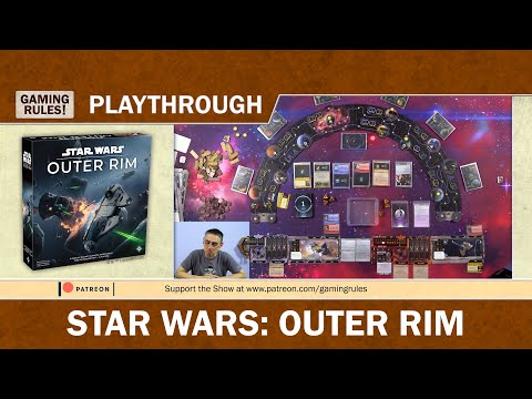 Star Wars Outer Rim - A Gaming Rules! solo playthrough