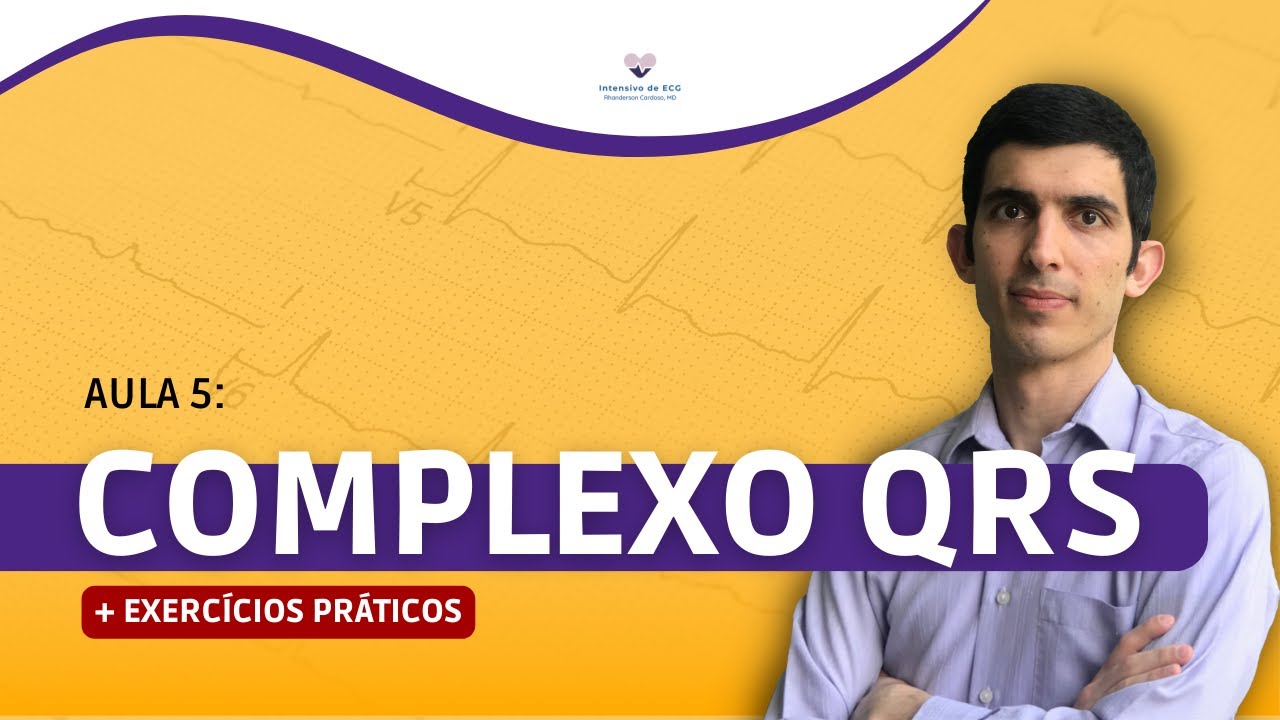 Complexo QRS: aprenda de uma vez por todas (teoria + prática)