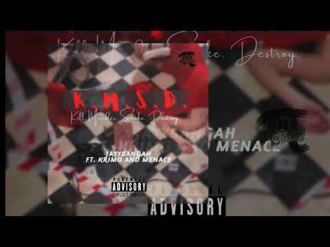 K.M.S.D. (KIll Murder Smoke Destroy) - Jayy Bangah ft. Krimo and Menace