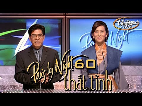 Paris By Night 60 - Thất Tình (Full Program)