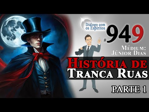 DcE #949 [PARTE 1] História de Tranca Ruas - Maior lição: humildade! É o mistério da simplicidade!