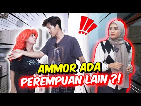 AMMOR ADA PEREMPUAN LAIN ?! - SIAPA PEREMPUAN TU !