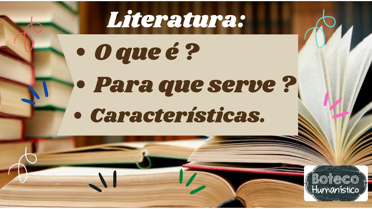 O que é Literatura Conheça neste vídeo o conceito e características da Literatura.