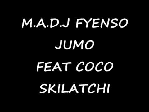 M A D J FYENSO JUMO FEAT COCO SKILATCHI   DANS MA ZONE