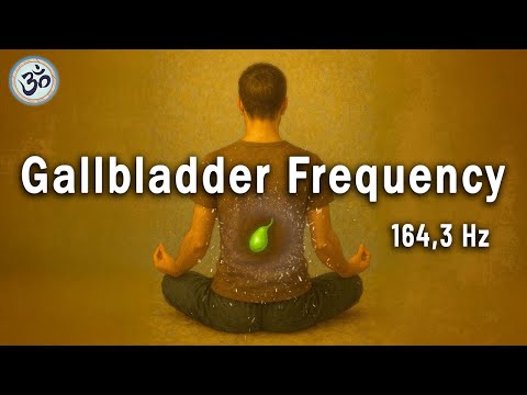 164,3Гц Частота Желчного Пузыря — Балансировка Меридиана Желчного Пузыря, Камертон, Целебная Частота