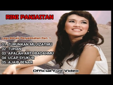 Lagu Penyembahan Rohani "TURUNKAN MUJIZAT-MU" || Rini Panjaitan || Full VIDEO (Official Music Video)