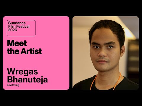 Meet the Artist 2026: Wregas Bhanuteja on “Levitating”