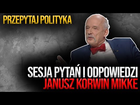 Question a Politician. Q&A Session with Janusz Korwin-Mikke