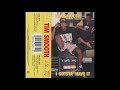 Tim Smooth I Gotsta Have It 1991