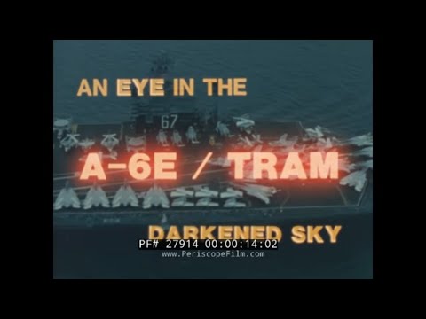 1980’S GRUMMAN A-6E INTRUDER TRAM SYSTEM PROMO FILM “AN EYE IN THE DARKENED SKY"  U.S. NAVY  27914