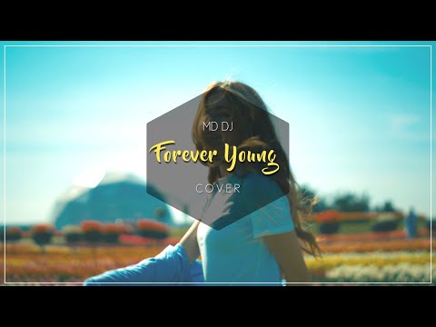 @MDDJRO - Forever Young (Cover)
