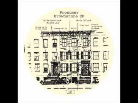 Prosumer - Brownstone (Mix 1)