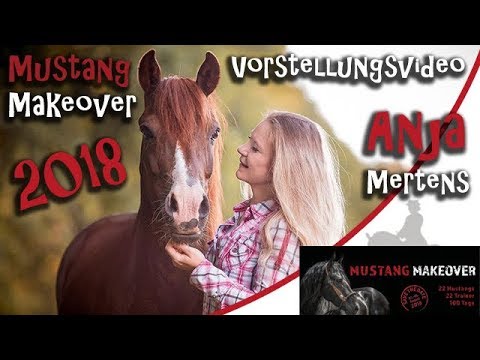 Mustang Makeover 2018 - Vorstellungsvideo Anja Mertens