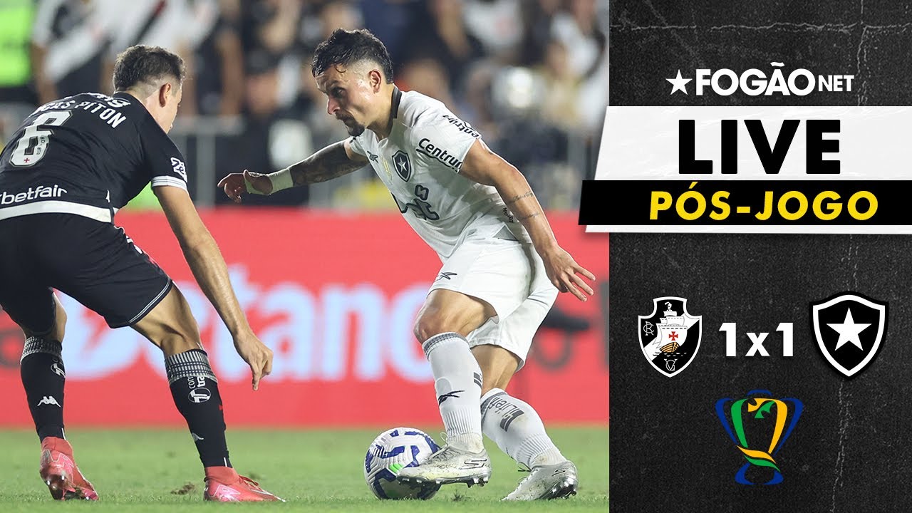 LIVE | Pós-jogo e repercussão do empate entre Botafogo e Vasco em São Januário na ida das quartas da Copa do Brasil LIVE | Pós-jogo e repercussão do empate entre Botafogo e Vasco em São Januário na ida das quartas da Copa do Brasil