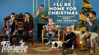 I'll Be Home For Christmas - A Cappella ft. Joe Serafini with The Filharmonic