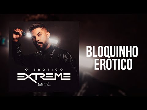 BLOQUINHO ERÓTICO - O ERÓTICO EXTREME