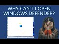 Why Can T I Open Windows Defender How I Fixed