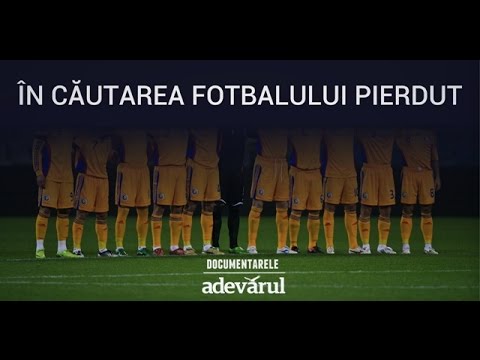 DOCUMENTAR În căutarea fotbalului pierdut