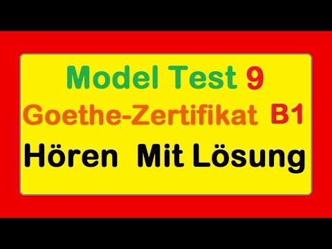 Goethe Zertifikat B1 || Model Test 9 || Hören  B1 || Hören mit lösungen