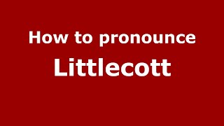 How to pronounce Littlecott