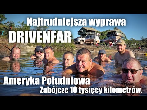 DRIVENFAR's toughest expedition. South America, a deadly 10,000 kilometers.