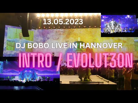 DJ BOBO live in Hannover - INTRO & EVOLUT30N - ZAG Arena 13.05.2023