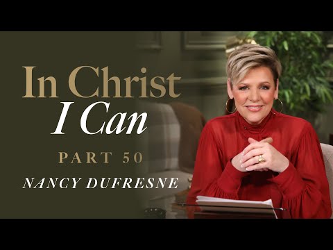 810 | In Christ I Can, Part 50