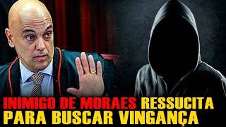#2 A VINGANÇA VEIO DO TÚMULO! O INIMIGO QUE VAI ACABAR COM MORAES RESSUSCITOU!