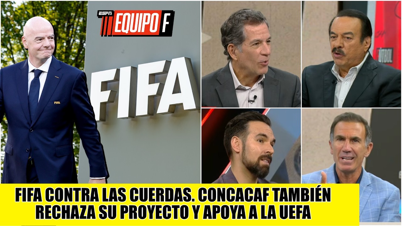 ¡ATENCIÓN! CONCACAF se alineó con la UEFA, dice NO a PROYECTO de INFANTINO y la FIFA | Equipo F