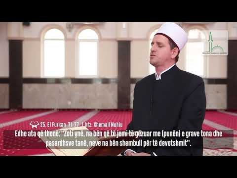 KUR'ANI FAMËLARTË ||  hfz. Xhemail Nuhiu || 25  El Furkan 71- 77
