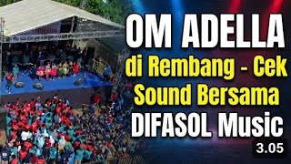 Download lagu OM ADELLA di Rembang - Cek Sound Bersama DIFASOL Music mp3