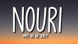 NOURI - miss all ur jokes (Lyrics)