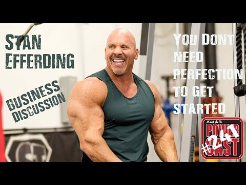 Stan Efferding – You Don’t Have to Be Perfect to Get Started | Business | Mark Bell's PowerCast #241