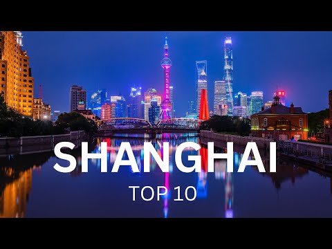10 Best Places to Visit In Shanghai 2024