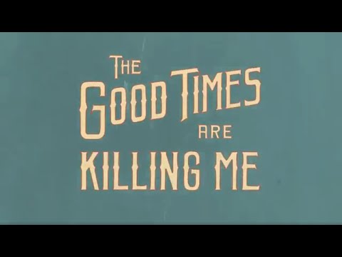 FOAD - The Good Times Are Killing Me