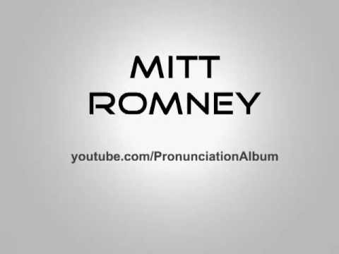 How to Pronounce Mitt Romney