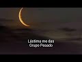 Lástima me das-Grupo Pesado