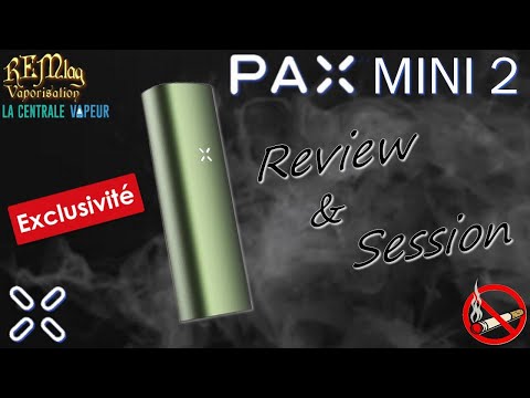 NEW Pax Mini (2), Review & Test Vapeur, Vaporisateur Pax Labs, Tutoriel et Avis